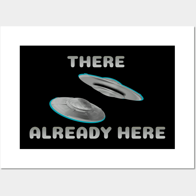 They're already here UFOs Wall Art by Coreoceanart